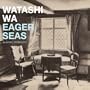 Eager Seas