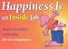 Happiness Is An Inside Job Gift Book: Humor & Wisdom Celebrating the Art of Happiness (Keep Coming Back Books)