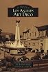 Los Angeles Art Deco (Images of America)