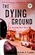 The Dying Ground (Unabridged)