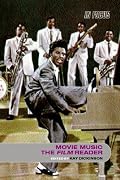 Movie Music, the Film Reader (In Focus--Routledge Film Readers)
