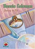 Buy : Bessie Coleman: Daring to Fly (On My Own Biography)