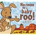 No Room for a Baby Roo!