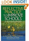Reflective Practice to Improve Schools: An Action Guide for Educators