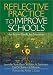 Reflective Practice to Improve Schools: An Action Guide for Educators