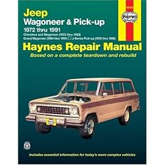 Jeep Wagoneer Grand Wagoneer Cherokee J-Series Pick-up 1972-1991 Automotive Repair Manual (Haynes Automotive Repair Manuals)
