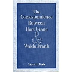 The Correspondence Between Hart Crane and Waldo Frank