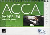 ACCA (New Syllabus) - F6 Tax FA2006: Passcards (Acca Passcards)