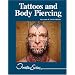 Tattoos and Body Piercing (Lucent Overview Series)