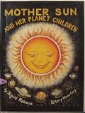 Mother Sun and Her Planet Children