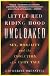 Little Red Riding Hood Uncloaked: Sex, Morality, and the Evolution of a Fairy Tale