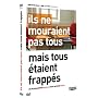 Ils ne mouraient pas tous mais tous �taient frapp�s