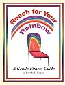 Reach for Your Rainbow: A Gentle Fitness Guide