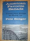 American Favorite Ballads, Tunes and Songs as Sung by Pete Seeger