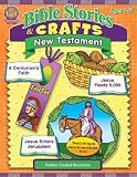 BIBLE STORIES & CRAFTS NEW TESTAMEN T