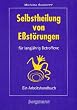 Selbstheilung von E�st�rungen f�r langj�hrig Betroffene: Ein Arbeitshandbuch