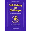 Selbstheilung von E�st�rungen f�r langj�hrig Betroffene: Ein Arbeitshandbuch