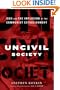 Uncivil Society: 1989 and the Implosion of the Communist Establishment (Modern Library Chronicles)