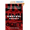 Uncivil Society: 1989 and the Implosion of the Communist Establishment (Modern Library Chronicles)