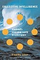 Collective Intelligence: Mankind's Emerging World in Cyberspace (Helix Books)