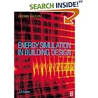 Click here to buy Energy Simulation in Building Design, Second Edition by  Joseph Clarke.