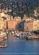 Italy: The Beautiful Cookbook