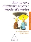 Bon stress, mauvais stress : mode d'emploi