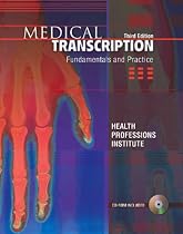 Medical Transcription: Fundamentals and Practice (3rd Edition)