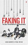 Faking it : the quest for authenticity in popular music
