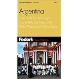 Fodor's Argentina, 2nd Edition: The Guide for All Budgets, Completely Updated, with Color Photos and Many Maps (Fodor's Gold Guides)