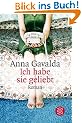 Ich habe sie geliebt: Roman