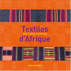 Textiles d'Afrique : Entre tradition et modernit�