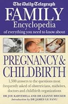 "Daily Telegraph" Family Encyclopedia of Pregnancy and Childbirth (The "Daily Telegraph")