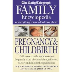 "Daily Telegraph" Family Encyclopedia of Pregnancy and Childbirth (The "Daily Telegraph")