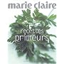 Recettes primeurs de Marie-Claire