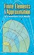 Finite Elements and Approximation (Dover Books on Engineering)