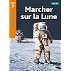 Marcher sur la Lune Niveau 3 - Tous lecteurs ! - Ed.2010