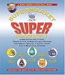 Jerry Baker's Supermarket Super Products!: 2,568 Super Solutions, Terrific Tips & Remarkable Recipes for Great Health, a Happy Home, and a Beautiful Garden (Jerry Baker's Good Home series)