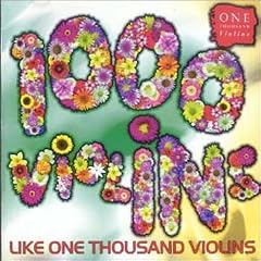 Like One Thousand Violins