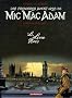 Les Premi�res Aventures de Mic Mac Adam l'Int�grale, Tome 1 : Le Livre Noir