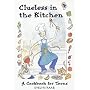 Clueless in the Kitchen: A Cookbook for Teens
