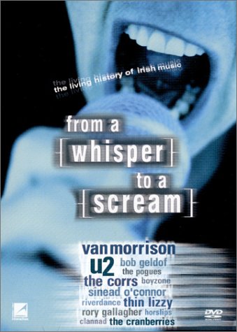 Download From a Whisper to a Scream - The Living History of Irish Rock Online!