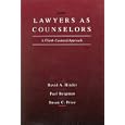 Lawyers As Counselors: A Client-Centered Approach