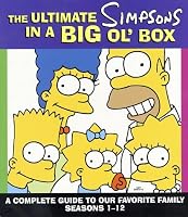 The Ultimate Simpsons in a Big Ol' Box: A Complete Guide to Our Favorite Family Seasons 1-12