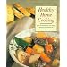 Healthy Home Cooking: Family Favorites Old and New for Today's Health-Conscious Cooks (Prevention Magazine's Quick & Healthy Low-Fat Cooking)