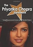 The Priyanka Chopra Handbook - Everything you need to know about Priyanka Chopra