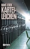 Karteileichen - Zweiter Fall f&uuml;r Kommissar Schlosser - Hans Lebek