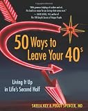 50 Ways to Leave Your 40s: Living It Up in Life's Second Half