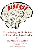 Psychobiology of Alcoholism and other drug dependencies