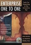 Enterprise One to One: Tools for Competing in the Interactive Age